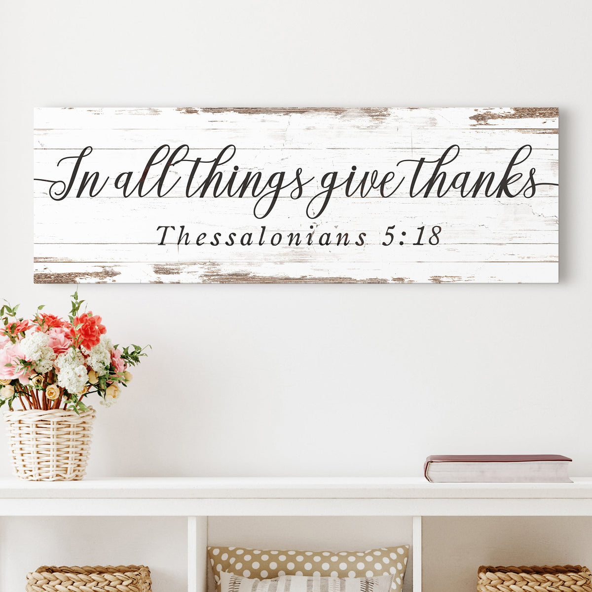 In All Things Give Thanks Thessalonians 5:18 Faith Sign II