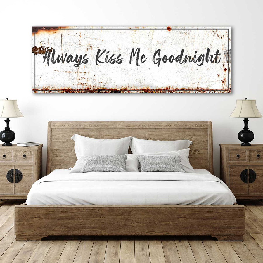 Always Kiss Me Goodnight Sign