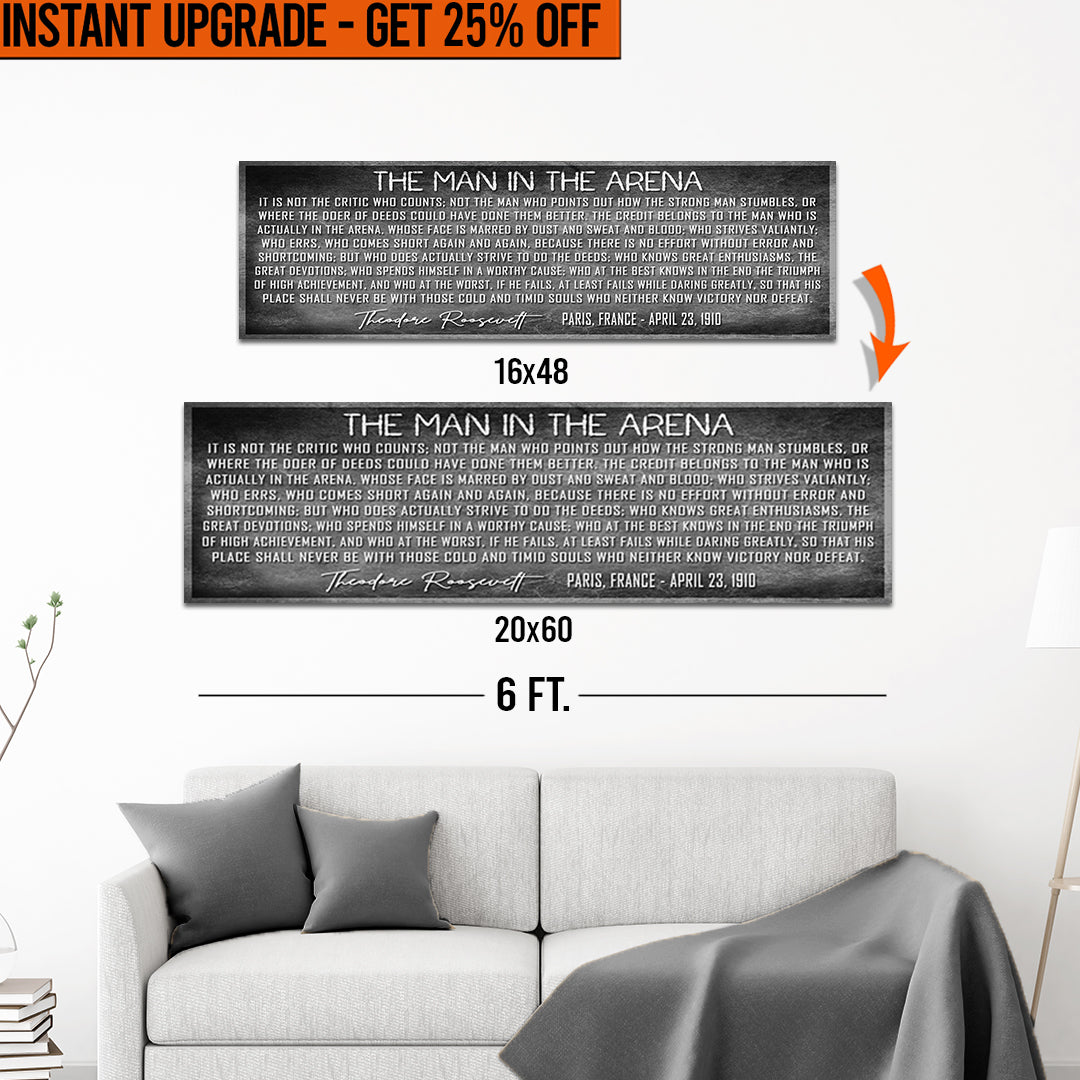 Upgrade Your 16x48 Inches 'The Man In The Arena Sign VII' (Style 1) Canvas To 20x60 Inches