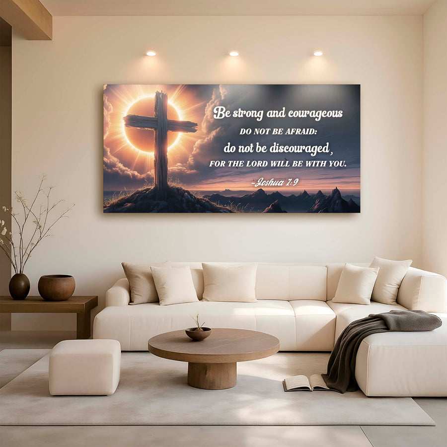 Joshua 1:9 - The Lord Will Be With You Faith Sign