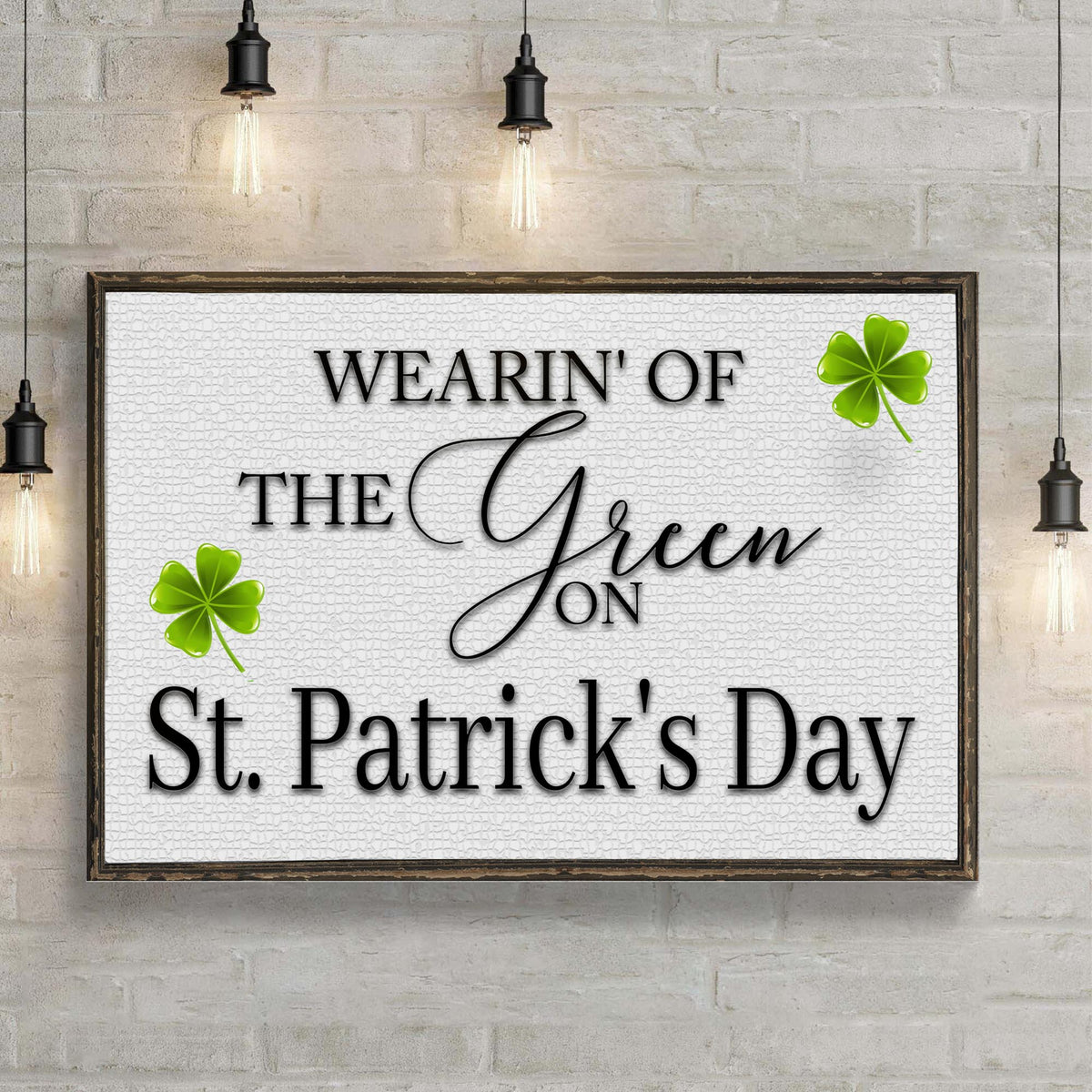 Wearin' Of The Green On St. Patrick's Day Sign